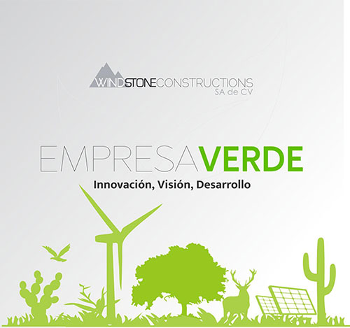 Empresa Verde, Innovación, Visión y Desarrollo de Wind Stone Constructions